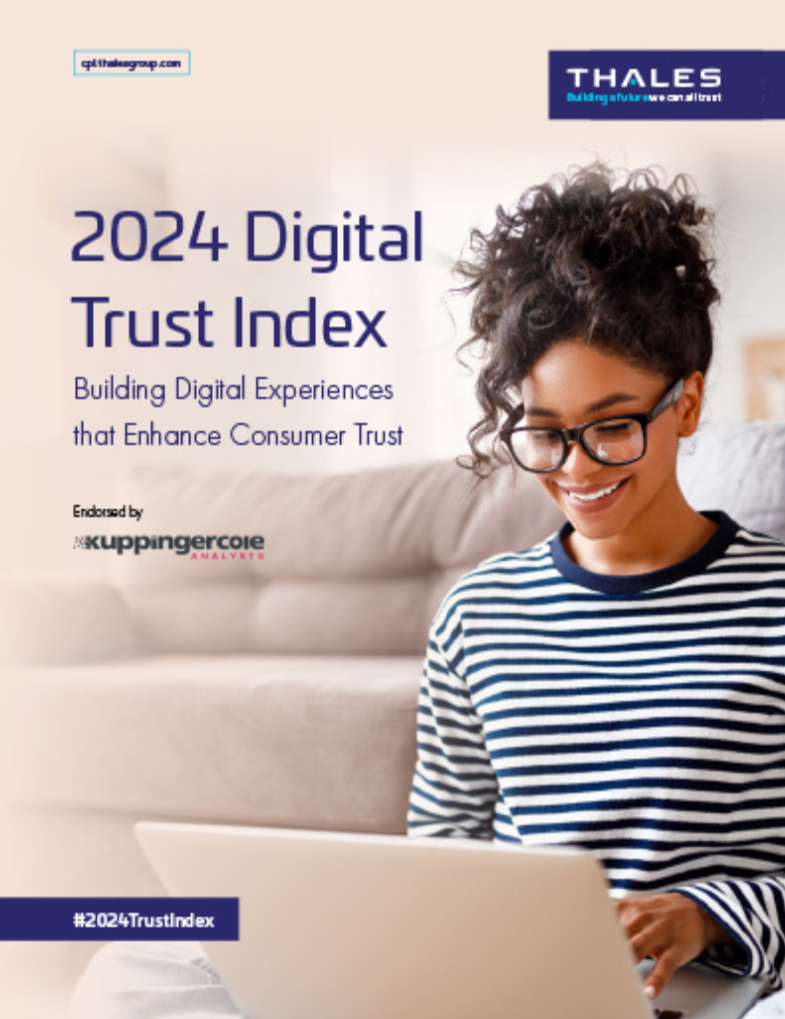>Get the 2024 Thales Digital Trust Index
