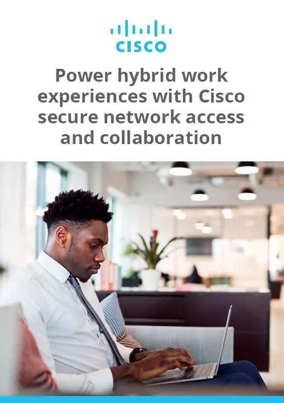 Power hybrid work experiences with Cisco solutions