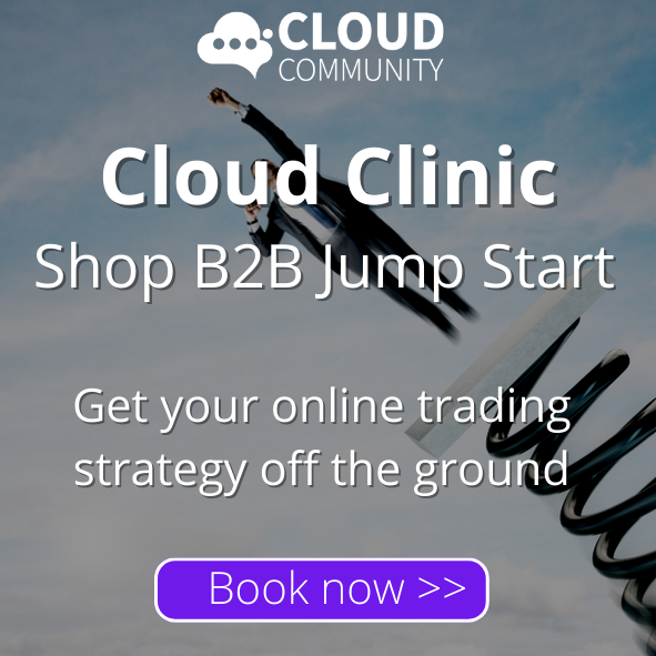 >Cloud Clinic: Shop B2B Jump Start
